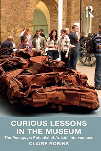 Curious Lessons in the Museum: The Pedagogic Potential of Artists' Interventions