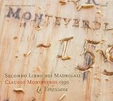Monteverdi: Second Book of Madrigals (Secondo Libro dei Madrigali, 1590) /La Venexiana · Cavina