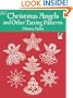 Christmas Angels and Other Tatting Patterns (Dover Knitting, Crochet, Tatting, Lace)