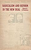Radicalism and reform in the New Deal