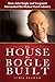 The House that Bogle Built: How John Bogle and Vanguard Reinvented the Mutual Fund Industry