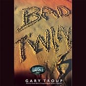 Bad Twin | [Gary Troup]