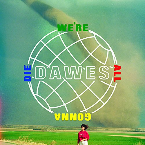 Album art for We're All Gonna Die by Dawes