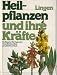 Heilpflanzen und ihre Kräfte. (Ein Ratgeber für Fragen der Gesundheitsmedizin auf natürlicher Basis) bei B&uuml;cher zum Namen: 51srD1OomCL._SL75_