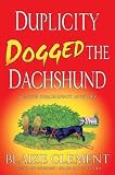 : Duplicity Dogged the Dachshund