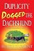 Books : Duplicity Dogged the Dachshund