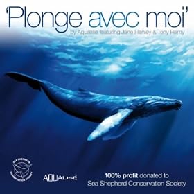 100% Profit to Sea Shepherd Conservation Society: Plonge Avec Moi (feat. Jane Henley, Tony Remy)