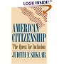 American Citizenship: The Quest for Inclusion (The Tanner Lectures on Human Values)