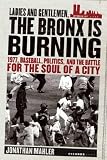 Ladies And Gentlemen, the Bronx Is Burning