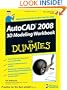 AutoCAD 2008 3D Modeling Workbook For Dummies