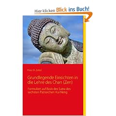 Grundlegende Einsichten in die Lehre des Chan (Zen): Formuliert auf Basis des Sutra des sechsten Patriarchen Hui Neng