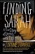 Finding Sarah: A True Story of Living with Bulimia