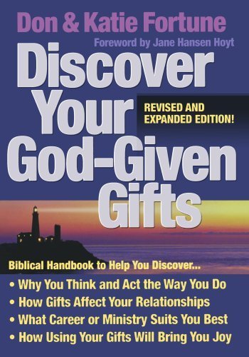 Discover Your God-Given Gifts Rev Exp edition by Fortune, Don, Fortune, Katie published by Chosen Books (2009) [Paperback]