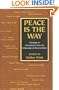 Peace Is the Way: Writings on Nonviolence from the Fellowship of Reconciliation