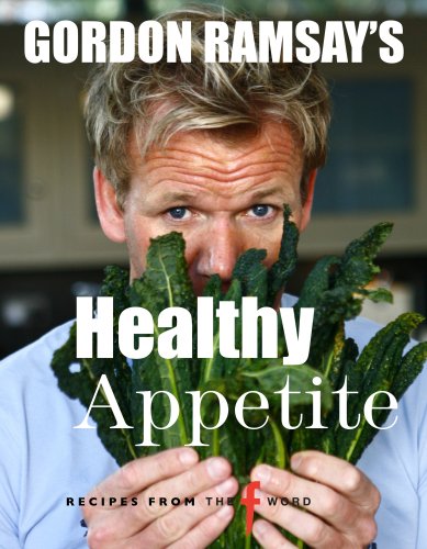 Gordon Ramsay's Healthy Appetite