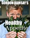 Gordon Ramsay's Healthy Appetite
