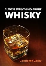 Almost Everything About Whisky