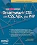 The Essential Guide to Dreamweaver CS3 with CSS, Ajax, and PHP