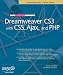 The Essential Guide to Dreamweaver CS3 with CSS, Ajax, and PHP