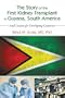 The Story of the First Kidney Transplant in Guyana, South America: And Lessons for Developing Countries