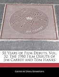 50 Years of Film Debuts, Vol. 32: The 1980 Film Debuts of Jim Carrey and Tom Hanks