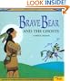 Brave Bear and the Ghosts: A Sioux Legend (Native American Legends)