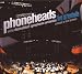 Live at Tonhalle von Phoneheads - alle Infos