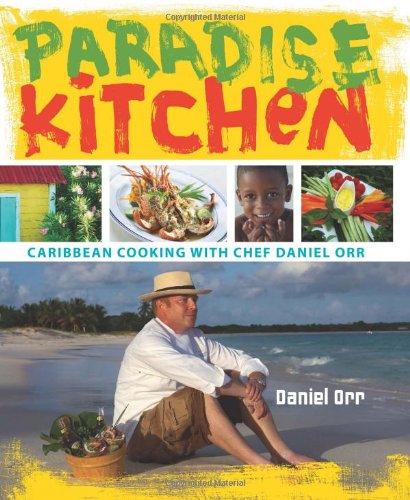 Buy Paradise Kitchen: Caribbean Cooking with Chef Daniel Orr