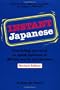 Instant Japanese: How to express 1,000 different ideas with just 100 key words and phrases! (Instant Phrasebook Series)