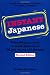 Instant Japanese: How to express 1,000 different ideas with just 100 key words and phrases! (Instant Phrasebook Series)