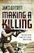 Making a Killing: The Explosive Story of a Hired Gun in Iraq