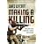 Making a Killing: The Explosive Story of a Hired Gun in Iraq