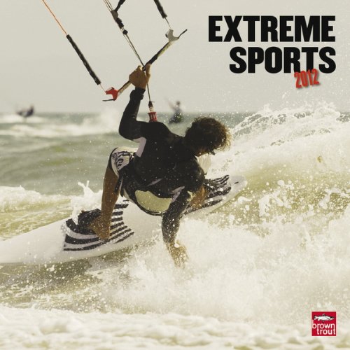 Extreme Sports 2012 Square 12X12 Wall Calendar (Multilingual Edition) by BrownTrout Publishers Inc