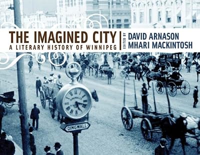 The Imagined City: A Literary History of Winnipeg