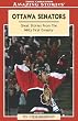 Ottawa Senators: Great Stories from the NHL's First Dynasty (An Amazing Stories Book)
