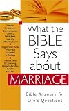 What the Bible Says about Marriage (What the Bible Says Series)