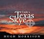 Under a Texas Skye