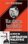 La chance du diable : Le r�cit de l'op�ration Walkyrie
