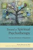 Toward a Spiritual Psychotherapy: Soul as a Dimension of Experience