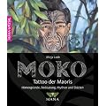 MOKO - Tattoo der Maoris: Bedeutung, Hintergr�nde, Mythen und Skizzen