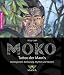 Produkt-Bild: MOKO - Tattoo der Maoris: Bedeutung, Hintergr&uuml;nde, Mythen und Skizzen