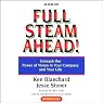 Full Steam Ahead! Unleash the Power of Vision in Your Company and Your Life