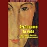 Arrancame la Vida (Texto Completo)