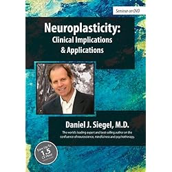 Neuroplasticity: Clinical Implications & Applications