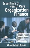 Essentials of Health Care Organization Finance: A Primer for Board Members