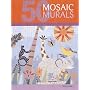 50 Mosaic Murals: Decorative Mosaic Art for Home and Garden
