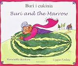 Buri i cukinia : Indyjska bajka ludowa = Buri and the marrow : an Indian folk tale
