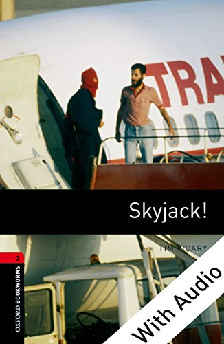 Skyjack! - With Audio, Oxford Bookworms Library: 1000 Headwords