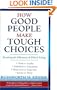 How Good People Make Tough Choices: Resolving the Dilemmas of Ethical Living