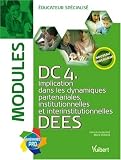 DC4 Implication dans les dynamiques partenariales, institutionnelles et interinstitutionnelles DEES : Modules �ducateur sp�cialis�